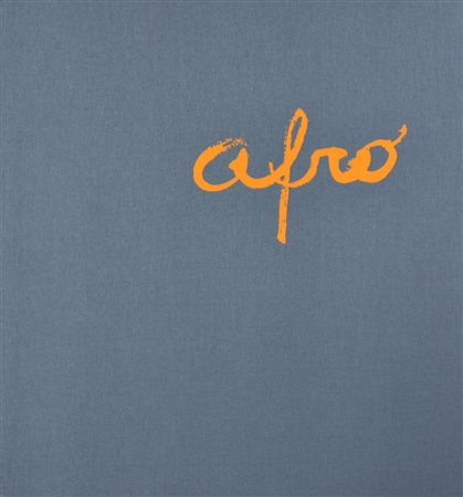 AFRO. CATALOGO GENERALE RAGIONATO DAI DOCUMENTI DELL'ARCHIVIO AFRO, VOLUME I...
