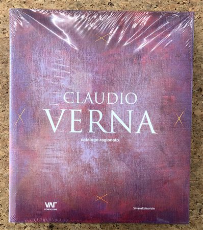CLAUDIO VERNA - Claudio Verna. Catalogo ragionato, 2010