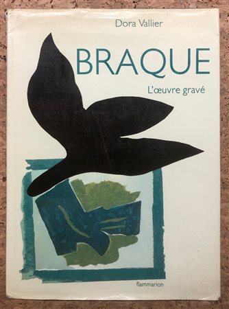 GEORGES BRAQUE - Braque. L'oeuvre gravé. Catalogue raisonné, 1982