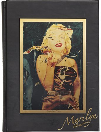Mimmo Rotella , Marilyn, bellezza eterna , Libro d'arte con litografie