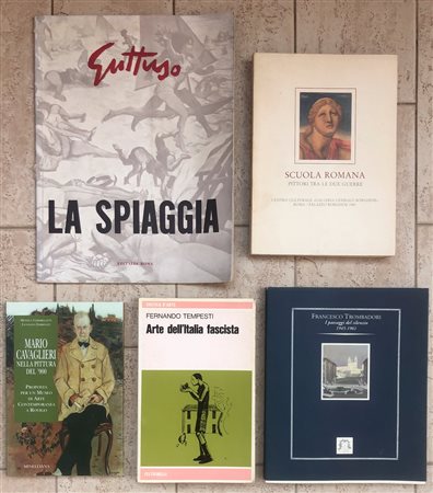ARTE FIGURATIVA ITALIANA (SCUOLA ROMANA, TROMBADORI, CAVAGLIERI, GUTTUSO, PERIODO FASCISTA) - Lotto unico di 5 cataloghi