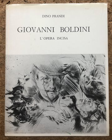 GIOVANNI BOLDINI - Giovanni Boldini. L'opera incisa, 1970