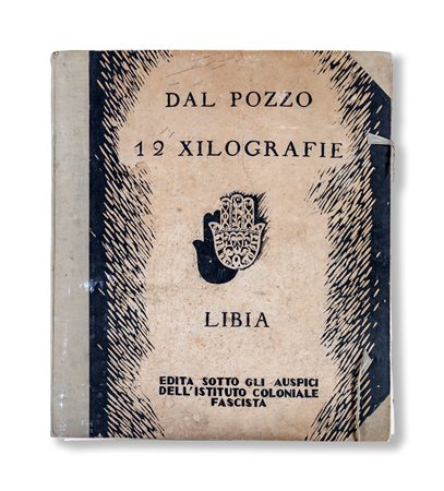 Francesco Dal Pozzo - Libia, Edita sotto gli auspici dell'Istituto Coloniale...