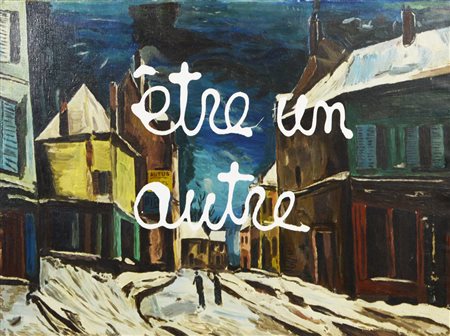 Ben Vautier ETRE UN AUTRE acrilico e olio su tela, cm 54x73 titolo sul retro:...
