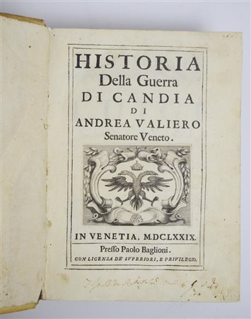 Andrea Valiero Historia della guerra di Candia di Andrea Valiero Senatore...