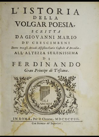 Giovanni Mario De Crescimbeni L'ISTORIA DELLA VOLGAR POESIA formato cm...
