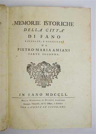 Pietro Maria Amiani MEMORIE ISTORICHE DELLA CITTA' DI FANO In Fano, Giuseppe...