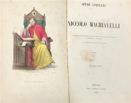 OPERE COMPLETE DI NICCOLO' MACCHIAVELLI novamente collazionate sulle migliori...