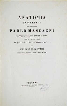 Paolo Mascagni ANATOMIA UNIVERSALE DEL PROFESSORE PAOLO MASCAGNI...