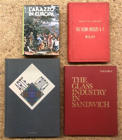 ARTI VARIE (VETRI, ARAZZI, CRITICA D'ARTE) - Lotto unico di 4 cataloghi