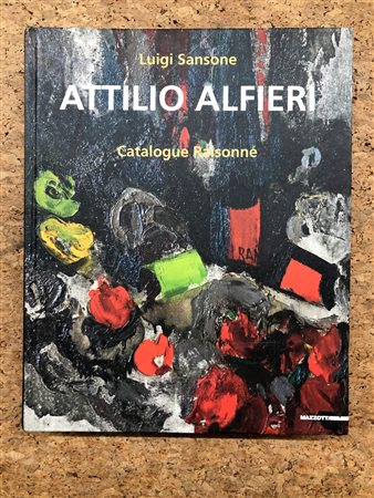 ATTILIO ALFIERI - Attilio Alfieri. Catalogue Raisonné, 2012