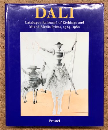 SALVADOR DALÌ - Catalogue Raisonné of Etchings and Mixed-Media Prints, 1924-1980