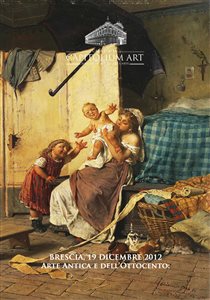 Asta 158 - Arte antica; XIX secolo - ESPOSIZIONE: DA MARTEDI' 11 A MARTEDI' 18 DICEMBRE 2012 - Aste: MERCOLEDI' 19 DICEMBRE 2012, ore 10.00; 16.00.