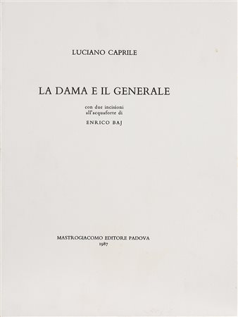 BAJ ENRICO (1924 - 2003) La dama e il generale. 1987. Acquaforte. Cm 25x33,5....