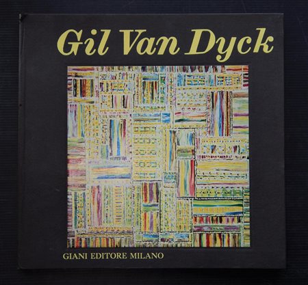 GIL VAN DYCK catalogo riccamente illustrato sulle opere dell'artista anno di...