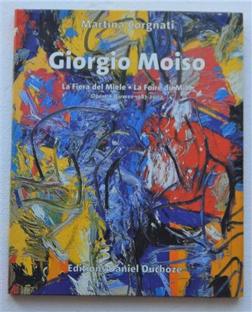 LA FIERA DEL MIELE catalogo riccamente illustrato con le opere dell'artista...