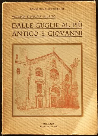 Beniamino Gutierrez DALLE GUGLIE AL PIU' ANTICO S. GIOVANNI libro di...