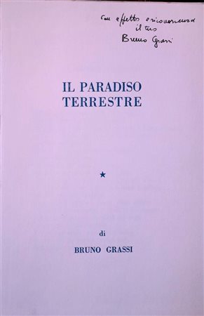 GRASSI BRUNO Piacenza (Pc) 1944 Il Paradiso Terrestre 1987 Libro d'artista...