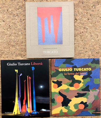 GIULIO TURCATO - Lotto unico di 3 cataloghi

