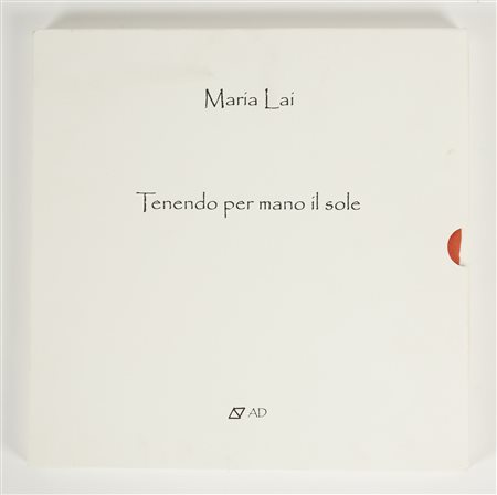 LAI MARIA (1919 - 2013) - Tenendo per mano il sole. .
