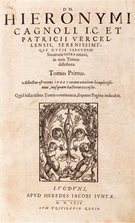 Giuridica / Cagnolo, Girolamo - Opera omnia