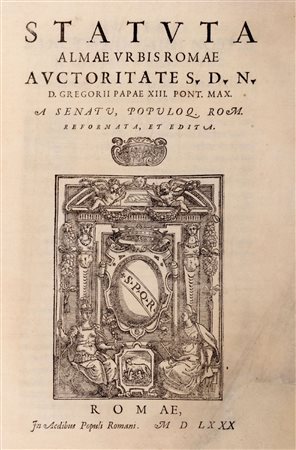 Roma / Gregorio XIII - Statuta almae urbis Romae auctoriatate D.N.D. Gregorii Papae XIII