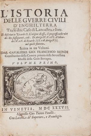 Biondi, Giovanni Francesco - L'istoria delle guerre civili d'Inghilterra tra le due Case di Lancastro, e Iorc
