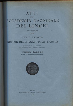 A.A.V.V. -  Atti della Reale Accademia dei Lincei. Fasc. 1 – 6, 1950.  Roma, 1951. Pp. 181, centinaia di ill. nel testo. ril. \ pelle con scritte, buono stato, importante e raro. Ill. di vasi, fibule, statue ecc. Ecc.