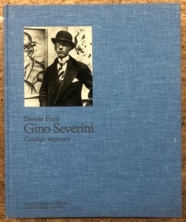 GINO SEVERINI - Gino Severini. Catalogo ragionato, 1988