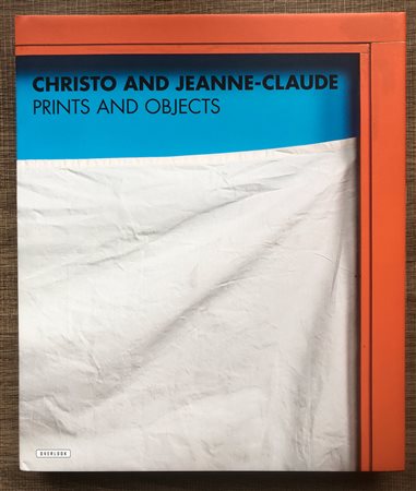 CHRISTO & JEANNE-CLAUDE - Christo and Jeanne-Claude. Prints and objects. Catalogue raisonné edited by Jorg Schellmann, 2013