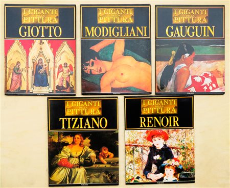 I GIGANTI DELLA PITTURA (Giotto, Gauguin, Modigliani, Tiziano, Renoir) – Lotto unico di 5 cataloghi