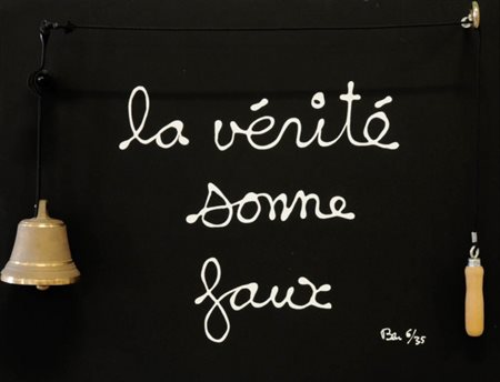 VAUTIER BEN 1935 La verité sonne faux , 2005 Tecnica mista su tavola, cm. 50...