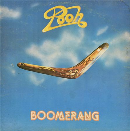 Pooh BOOMERANG LP 33 giri, autoprodotto, stampato e distribuito da CGD...