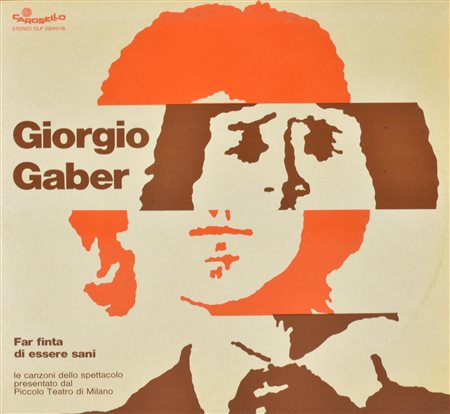 Giorgio Gaber FAR FINTA DI ESSERE SANI disco registrato durante lo spettacolo...