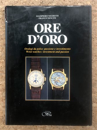 OROLOGERIA - Ore d'oro. Orologi da polso: passione e investimento. Wrist watches: investment and passion, 1984