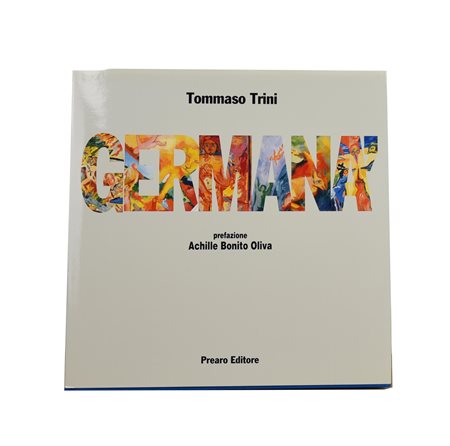 GERMANA' Testo di Tommaso Trini Formato cm 28Χ28,5 Monografia del lavoro...