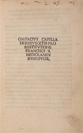 Capella, Galeazzo Flavio - De rebus getis [!] pro restitutione Francisci II Mediolanensis ducis Galeacius Capella