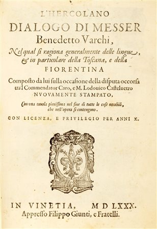 Storia della lingua - Varchi, Benedetto - L'Hercolano dialogo [...] nel quale si ragiona generalmente delle lingue, & in particolare della toscana