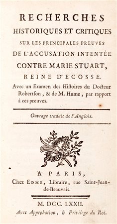 Tytler, William - Recherches Historiques et Critiques sur les Accusation Intentee contre Marie Stuart