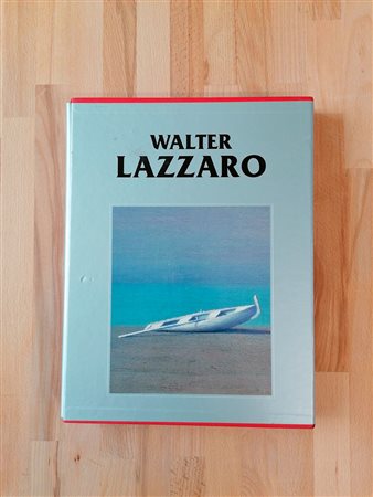 WALTER LAZZARO - Catalogo generale delle opere di Walter Lazzaro, terzo volume (1921-1989), 2004