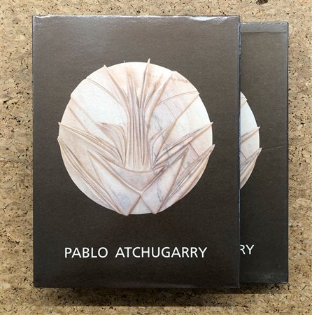 CATALOGO CON DEDICA ALL'INTERNO (PABLO ATCHUGARRY)  - Pablo Atchugarry. Le infinite evoluzioni del marmo, 2001