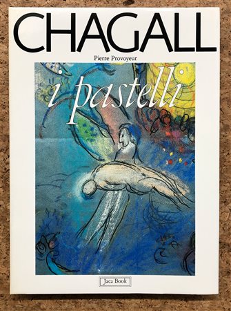 MARC CHAGALL - I Pastelli, 1985