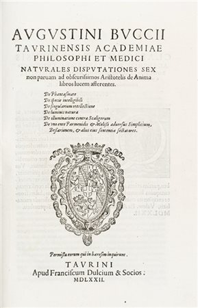 [ARISTOTELE] - BUCCI, Agostino (1531-1593) - Naturales disputationes sex non pa