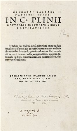 BARBARO, Ermolao (1453-1493) - In C. Plinii naturalis historiae libros castigat
