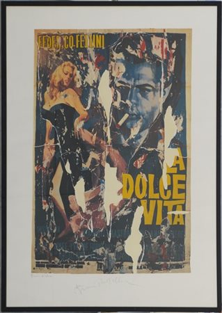 Mimmo Rotella "La dolce vita" 
multiplo - prova di stato
cm 119x89
Firmato in ba