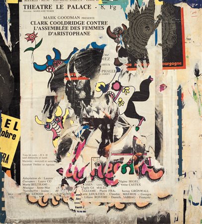 RAYMOND HAINS Saint Brieuc (Fr) 1926 - 10/2005 Senza titolo, 1974 manifesti...