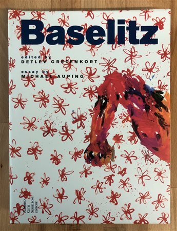 GEORG BASELITZ - Baselitz. Painting 1962-2001, 2002