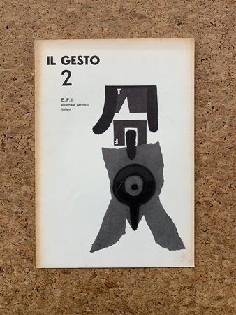 IL GESTO - Il gesto 2. Rassegna internazionale delle forme libere, 1957