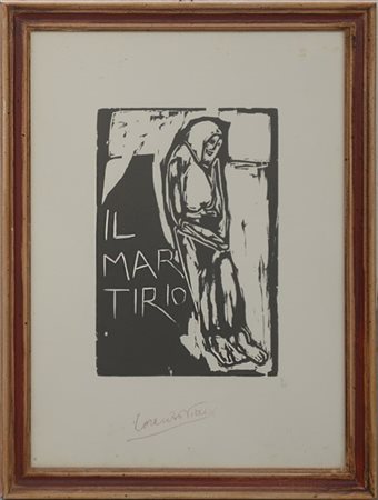 Lorenzo Viani "Il Martirio" 
Xilografia
cm 47x35
numerata 5/50. In cornice (liev
