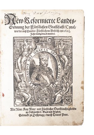 - New reformierte Landts-Ordnung, 1603;der Fürstlichen Graffschafft Tyrol,...